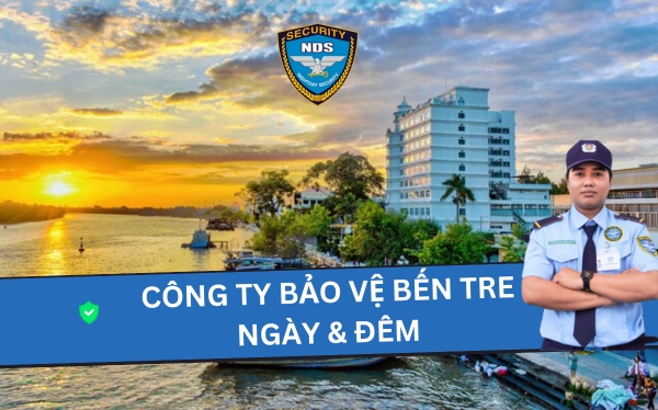 công ty bảo vệ Bến Tre Ngày & Đêm