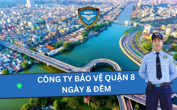 công ty Bảo Vệ Ngày & Đêm ở quận 8