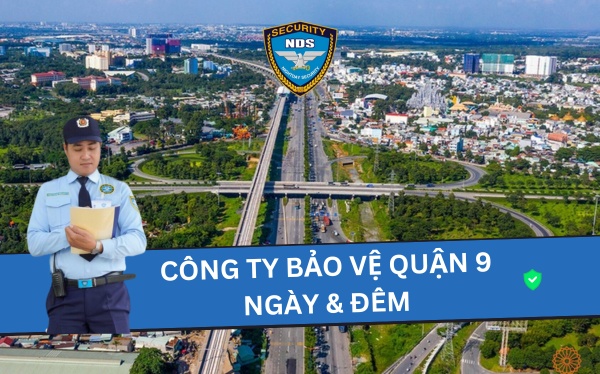 công ty bảo vệ Ngày & Đêm quận 9