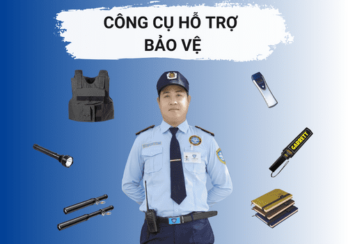 các công cụ hỗ trợ cho nhân viên bảo vệ