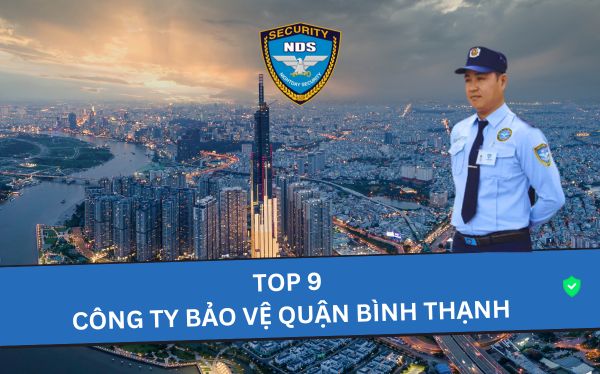 top 9 công ty bảo vệ quận bình thạnh