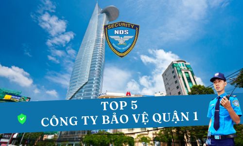 Top 5 công ty bảo vệ quận 1