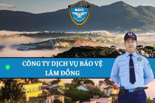Công ty bảo vệ Ngày & Đêm tại Lâm Đồng